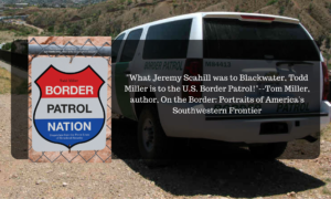 Border Patrol Nation Dispatches from the Front Lines of Homeland Security by Todd Miller
